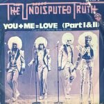 Undisputed Truth – You + Me = Love 45lik Plak