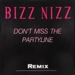 Bizz Nizz – Don't Miss The Partyline (Remix) 12'' Maxi Single Plak