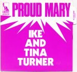 Ike And Tina Turner – Proud Mary 45lik Plak