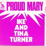 Ike And Tina Turner – Proud Mary 45lik Plak