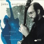 John Scofield – Grace Under Pressure CD