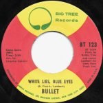 Bullet – White Lies, Blue Eyes 45lik Plak