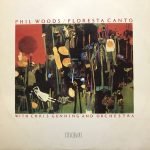 Phil Woods With Chris Gunning And Orchestra – Floresta Canto LP Plak