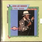 John Lee Hooker – I Feel Good CD