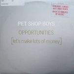 Pet Shop Boys – Opportunities (Let's Make Lots Of Money) 12'' Maxi Single Plak