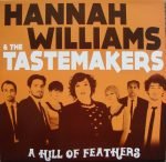 Hannah Williams & The Tastemakers – A Hill Of Feathers LP Plak