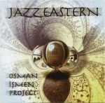 Osman İşmen Project – Jazzeastern CD