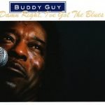 Buddy Guy – Damn Right, I've Got The Blues CD
