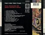 The Fire This Time – Still Dancing On John Wayne's Head CD - Görsel 2