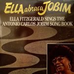 Ella Fitzgerald – Ella Abraça Jobim - Ella Fitzgerald Sings The Antonio Carlos Jobim Song Book 2LP Plak