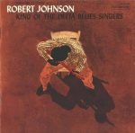 Robert Johnson – King Of The Delta Blues Singers CD