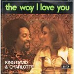 King David & Charlotte – The Way I Love You 45lik Plak