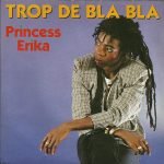Princess Erika – Trop De Bla Bla 45lik Plak