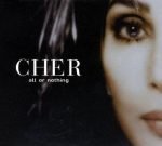 Cher – All Or Nothing CD Single