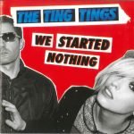 The Ting Tings – We Started Nothing CD