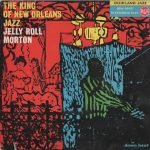 Jelly Roll Morton – The King Of New Orleans Jazz 45lik Plak EP
