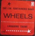 The J.M. Fontainers Band – Wheels 45lik Plak