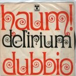 Delirium – Haum! / Dubbio 45lik Plak