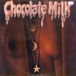 Chocolate Milk – Chocolate Milk LP Plak