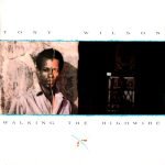 Tony Wilson – Walking The Highwire LP Plak