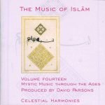 The Music Of Islām - Volume Fourteen: Galata Mevlevî Music and Sema Ensemble – Mystic Music Through The Ages, Turkey CD