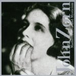 John Zorn – Madness, Love And Mysticism CD