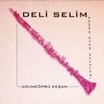 Deli Selim - Roman Oyun Havaları CD