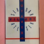 Serdar Ateşer – Mütareke Yılları Kaset