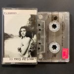 P J Harvey – Is This Desire? Kaset
