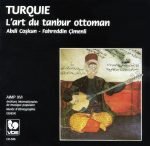 Abdi Coşkun - Fahreddin Çimenli – Turquie: L'art Du Tanbur Ottoman CD SIFIR