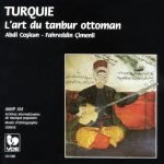 Abdi Coşkun - Fahreddin Çimenli – Turquie: L'art Du Tanbur Ottoman CD SIFIR