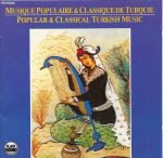 Musique Populaire & Classique de Turquie / Popular & Classical Turkish Music CD