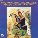 Musique Populaire & Classique de Turquie / Popular & Classical Turkish Music CD