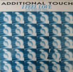 Additional Touch – I Feel Love (You Make Me Feel) 12'' Maxi Single Plak