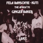 Fela Ransome-Kuti And The Africa '70 With Ginger Baker – Live! CD