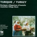 Turquie / Turkey: Musiques Villageoises d'Anatolie / Anatolian Village Music CD SIFIR