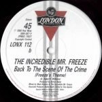 The Incredible Mr. Freeze – Back To The Scene Of The Crime 12'' Maxi Single Plak - Görsel 3