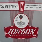 The Incredible Mr. Freeze – Back To The Scene Of The Crime 12'' Maxi Single Plak