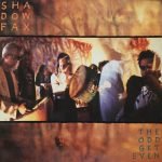 Shadowfax – The Odd Get Even LP Plak
