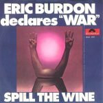 Eric Burdon Declares "War" – Spill The Wine 45lik Plak