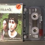 Mask – Kapılar Ardında Kaset