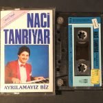 Naci Tanrıyar ‎– Ayrılamayız Biz Kaset
