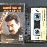 Rahmi Saltuk – Körolasın Demiyorum - Seçmeler 1 Kaset