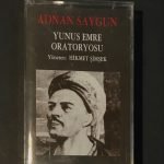 Adnan Saygun – Yunus Emre Oratoryosu Kaset Ambalajında