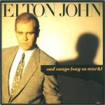Elton John – Sad Songs (Say So Much) 45lik Plak