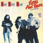 Bad Boys Blue – Kisses And Tears (My One And Only) 12'' Maxi Single Plak