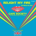 Cafe Society – Relight My Fire 12'' Maxi Single Plak (Hi NRG)