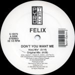 Felix – Don't You Want Me 12'' Maxi Single Plak (Early House)