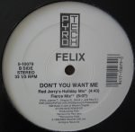Felix – Don't You Want Me 12'' Maxi Single Plak (Early House) - Görsel 2