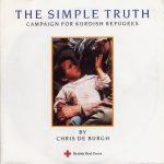 Chris de Burgh – The Simple Truth (Campaign For Kurdish Refugees) 45lik Plak
